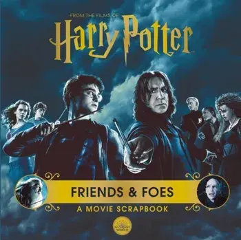 Harry Potter - Friends & Foes: A Movie Scrapbook, Hardback/Warner Bros.