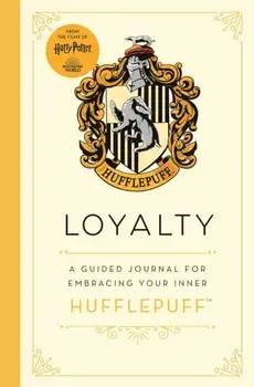 Harry Potter: Loyalty. A guided journal for cultivating your inner Hufflepuff, Hardback/***