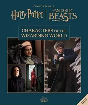 Harry Potter: The Characters of the Wizarding World, Hardback/Jody Revenson