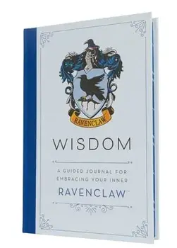 Harry Potter: Wisdom: A Guided Journal for Embracing Your Inner Ravenclaw, Hardcover/***
