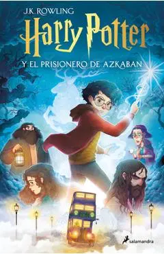 Harry Potter Y El Prisionero de Azkaban / Harry Potter and the Prisoner of Azkab an - J. K. Rowling