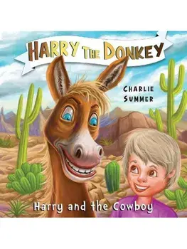 Harry the Donkey - Harry and the Cowboy, Paperback/Charlie Summer