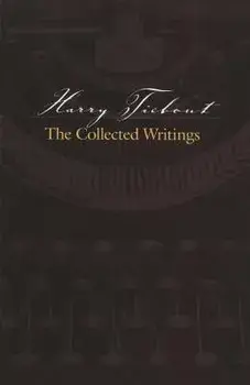 Harry Tiebout: The Collected Writings, Paperback/Anonymous