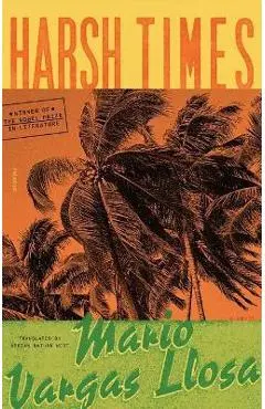 Harsh Times - Mario Vargas Llosa