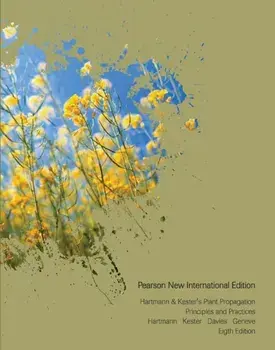 Hartmann & Kester's Plant Propagation: Pearson New International Edition. Principles and Practices, 8 ed, Paperback/Robert Geneve