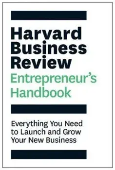 Harvard Business Review Entrepreneur's Handbook. Everything You Need to Launch and Grow Your New Business, Paperback/***