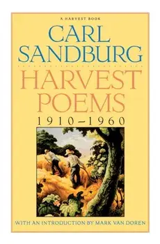 Harvest Poems: 1910-1960, Paperback/Carl Sandburg