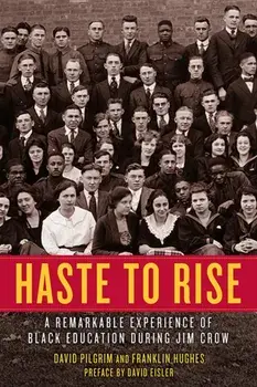 Haste To Rise. A Remarkable Experience of Black Education during Jim Crow, Paperback/Franklin Hughes