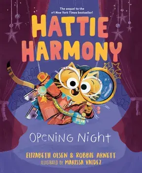 Hattie Harmony: Opening Night, Hardback/Robbie Arnett