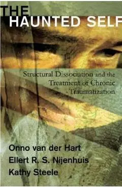 Haunted Self - Onno van der Hart