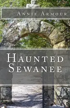Haunted Sewanee, Paperback/Annie Armour