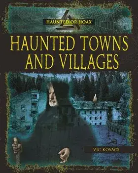 Haunted Towns Villages, Paperback/Kovacs Vic