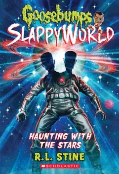 Haunting with the Stars (Goosebumps Slappyworld #17), Paperback/R. L. Stine