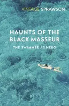 Haunts of the Black Masseur, Paperback/Charles Sprawson