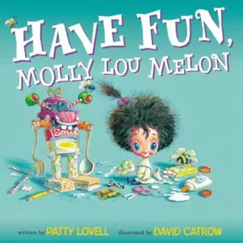 Have Fun, Molly Lou Melon, Hardcover/Patty Lovell