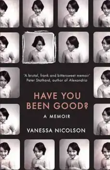 Have You Been Good', Paperback/Vanessa Nicolson