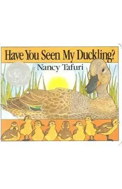 Have You Seen My Duckling? Board Book - Nancy Tafuri