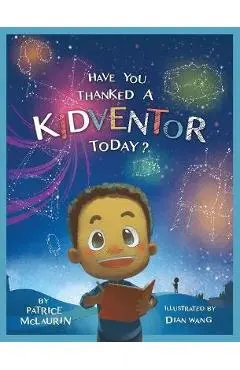 Have You Thanked a Kidventor Today? - Patrice Mclaurin