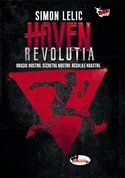 Haven. Revolutia. Volumul 2/Simon Lelic