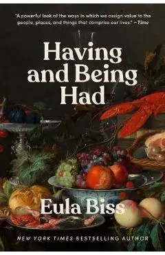 Having and Being Had - Eula Biss