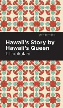 Hawaii's Story by Hawaii's Queen, Hardcover/***