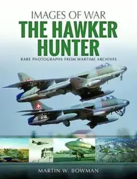 Hawker Hunter, Paperback/Martin W. Bowman