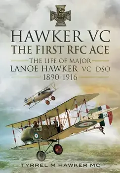 Hawker VC: The First RFC Ace, Hardback/Tyrrel M. Hawker