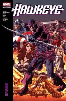 Hawkeye Modern Era Epic Collection: The Reunion, Paperback/Duane Swierczynski