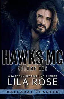 Hawks MC: Ballarat Charter Volume #1, Paperback/Lila Rose