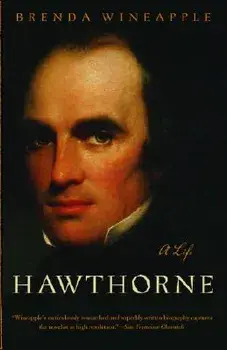 Hawthorne: A Life, Paperback/Brenda Wineapple