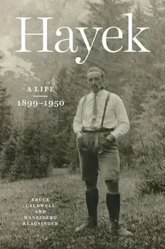 Hayek. A Life, 1899-1950, Hardback/Hansjoerg Klausinger