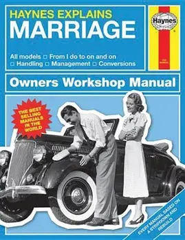 Haynes Explains Marriage: All Models - From I Do to on and on - Handling - Management - Conversions, Hardcover/Boris Starling