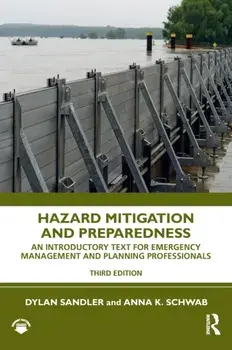 Hazard Mitigation and Preparedness. An Introductory Text for Emergency Management and Planning Professionals, 3 New edition, Hardback/***