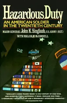 Hazardous Duty: An American Soldier in the Twentieth Century, Paperback/John Singlaub