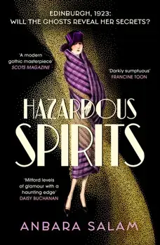 Hazardous Spirits. Shortlisted for Fiction Book of the Year at Scotland's National Book Awards 2024, Paperback/Anbara Salam
