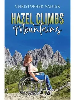 Hazel Climbs Mountains, Paperback/Christopher Vanier