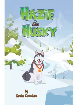 Hazie the Husky, Paperback/Kevin Crookes