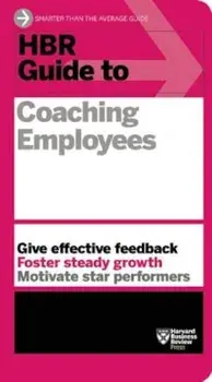 HBR Guide to Coaching Employees (HBR Guide Series), Paperback/Harvard Business Review