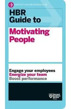 HBR Guide to Motivating People (HBR Guide Series) -