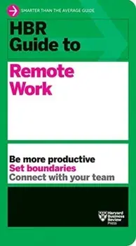 HBR Guide to Remote Work, Paperback/Harvard Business Review