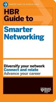 HBR Guide to Smarter Networking (HBR Guide Series), Paperback/Harvard Business Review