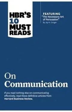 HBR's 10 Must Reads on Communication