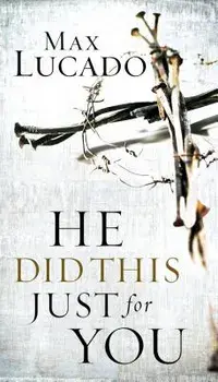 He Did This Just for You, Paperback/Lucado, Max