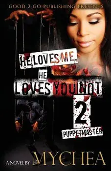 He Loves Me, He Loves You Not PT 2, Paperback/Mychea