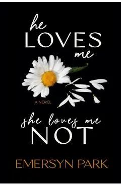 He Loves Me, She Loves Me Not - Emersyn Park