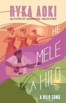 He Mele a Hilo: A Hilo Song, Paperback/Ryka Aoki