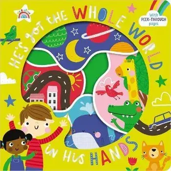 He's Got the Whole World in His Hands, Board Books/Katherine Walker