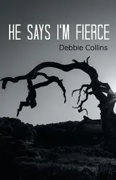 he says i'm fierce, Paperback/Debbie Collins