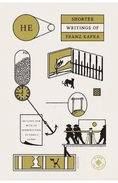 He: Shorter Writings of Franz Kafka - Franz Kafka