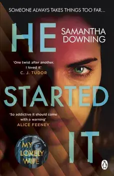 He Started It. The gripping Sunday Times Top 10 bestselling psychological thriller, Paperback/Samantha Downing